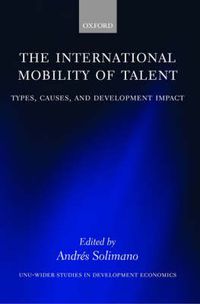 Cover image for The International Mobility of Talent: Types, Causes, and Development Impact