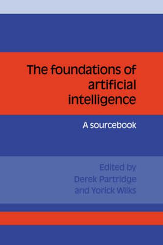 Cover image for The Foundations of Artificial Intelligence: A Sourcebook