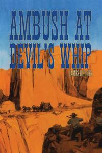 Cover image for Ambush at Devil's Whip