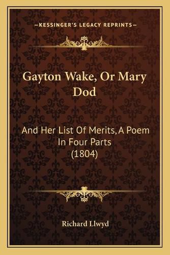 Cover image for Gayton Wake, or Mary Dod: And Her List of Merits, a Poem in Four Parts (1804)