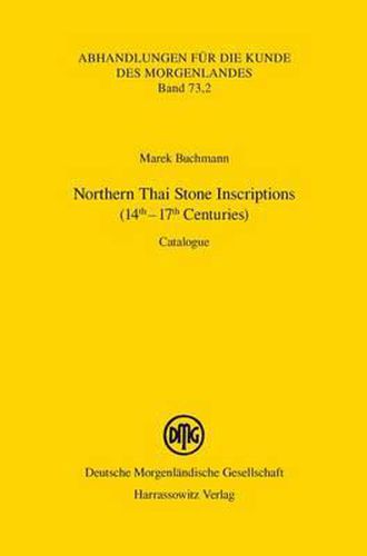 Cover image for Northern Thai Stone Inscriptions (14th - 17th Centuries): Catalogue