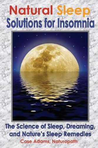 Natural Sleep Solutions for Insomnia: The Science of Sleep, Dreaming ... - Sleep Solutions For Insomnia