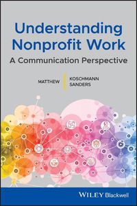 Cover image for Understanding Nonprofit Work - A Communication Perspective