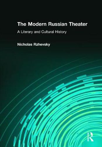 Cover image for The Modern Russian Theater: A Literary and Cultural History: A Literary and Cultural History