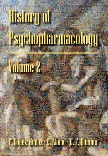 Cover image for History of Psychopharmacology. the Revolution of Psychopharmacology: The Discovery and Development of Psychoactive Drugs.