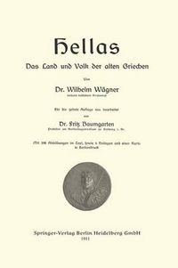 Cover image for Hellas Das Land Und Volk Der Alten Griechen