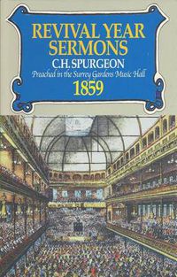 Cover image for Revival Year Sermons: Preached in the Surrey Music Hall, 1859