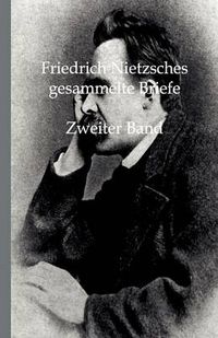 Cover image for Friedrich Nietzsches Gesammelte Briefe