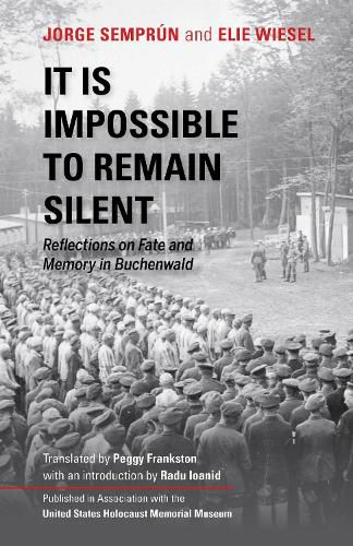 Cover image for It Is Impossible to Remain Silent: Reflections on Fate and Memory in Buchenwald