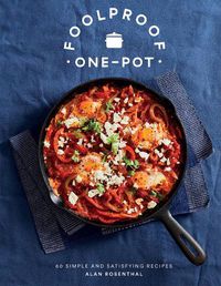 Cover image for Foolproof One-Pot: 60 Simple and Satisfying Recipes