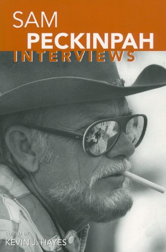 Sam Peckinpah: Interviews