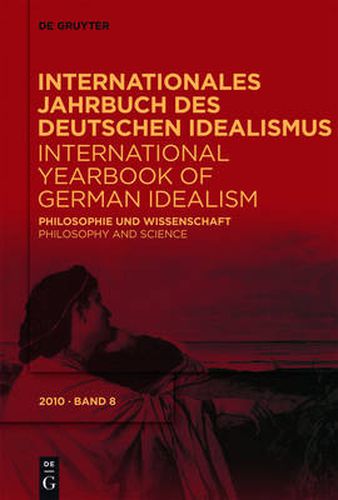 Cover image for Internationales Jahrbuch des Deutschen Idealismus / International Yearbook of German Idealism, 8/2010, Philosophie und Wissenschaft / Philosophy and Science