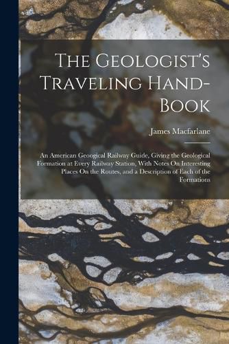 The Geologist's Traveling Hand-Book