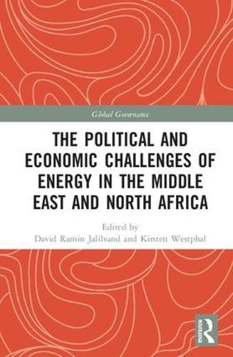 Cover image for The Political and Economic Challenges of Energy in the Middle East and North Africa