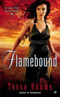 Cover image for Flamebound: A Lone Star Witch Novel