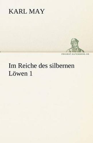 Im Reiche Des Silbernen Lowen 1