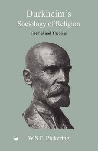 Cover image for Durkheim's Sociology of Religion: Themes and Theories