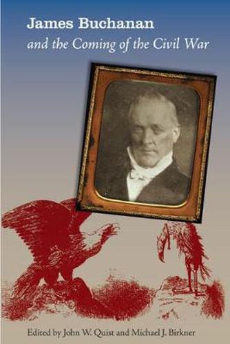 Cover image for James Buchanan and the Coming of the Civil War