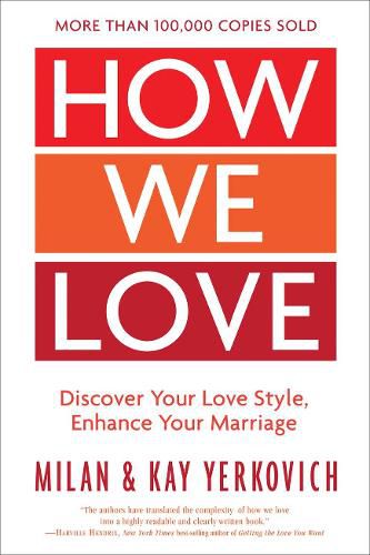 Cover image for How We Love: Discover your Love Style, Enhance your Marriage (Expanded Edition)