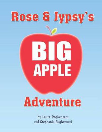 Cover image for Rose and Jypsy's Big Apple Adventure