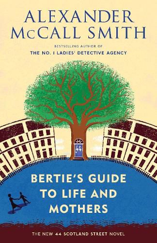 Bertie's Guide to Life and Mothers: 44 Scotland Street Series (9)