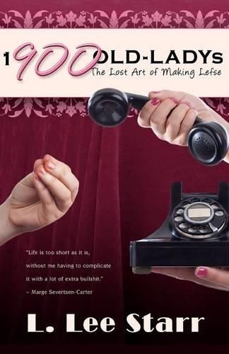 Cover image for 1-900-OLD-LADYs: The Lost Art of Making Lefse