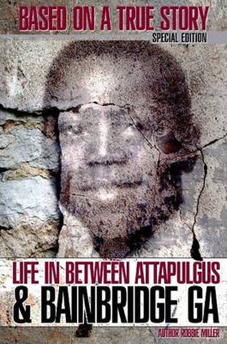 Cover image for Life in Between Attapulgus & Bainbridge, Ga