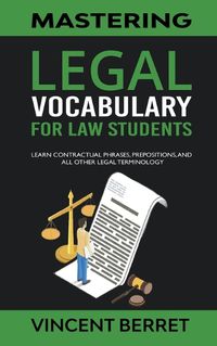Cover image for Mastering Legal Vocabulary For Law Students