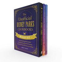 Cover image for The Unofficial Disney Parks Cookbooks Boxed Set