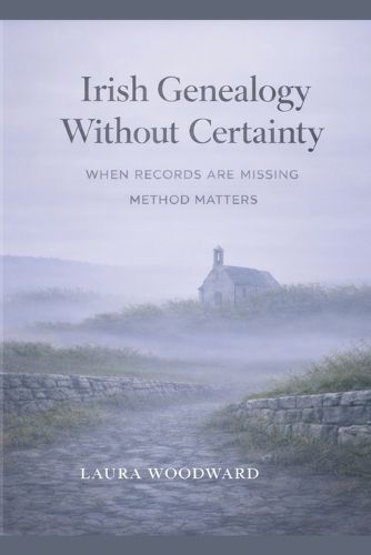 Cover image for Irish Genealogy Without Certainty