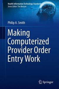 Cover image for Making Computerized Provider Order Entry Work