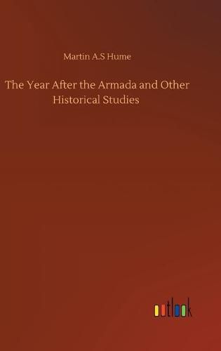 The Year After the Armada and Other Historical Studies