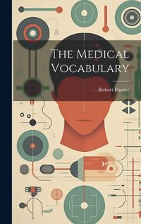 Cover image for The Medical Vocabulary