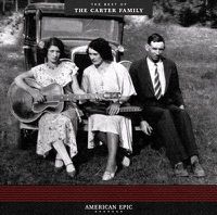 Cover image for American Epic: The Best Of The Carter Family 