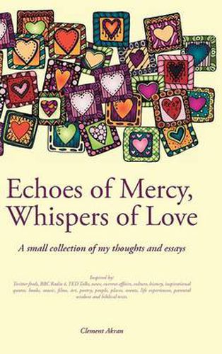 Cover image for Echoes of Mercy, Whispers of Love: A Collection of Thoughts and Essays