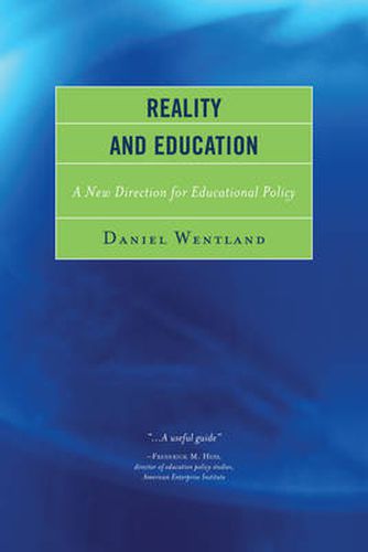 Cover image for Reality and Education: A New Direction for Educational Policy