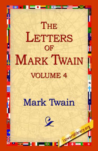 Cover image for The Letters of Mark Twain Vol.4