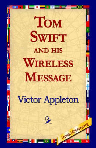 Cover image for Tom Swift and His Wireless Message