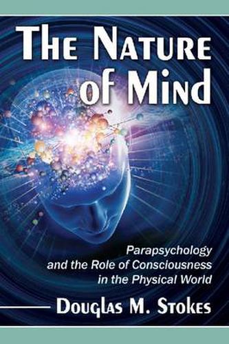 Cover image for The Nature of Mind: Parapsychology and the Role of Consciousness in the Physical World