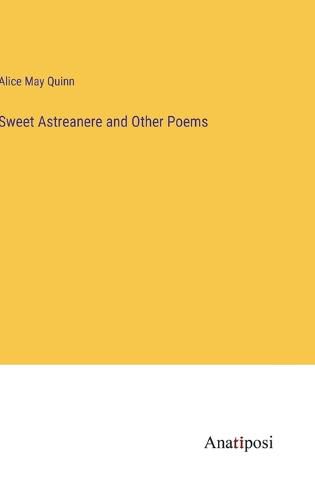 Cover image for Sweet Astreanere and Other Poems