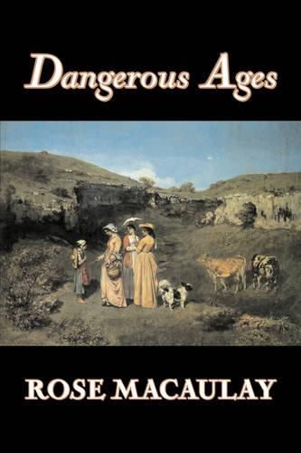 Cover image for Dangerous Ages by Dame Rose Macaulay, Fiction, Romance, Literary