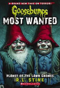 Cover image for Planet of the Lawn Gnomes (Goosebumps Most Wanted #1)