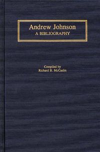 Cover image for Andrew Johnson: A Bibliography