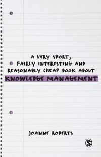 Cover image for A Very Short, Fairly Interesting and Reasonably Cheap Book About Knowledge Management