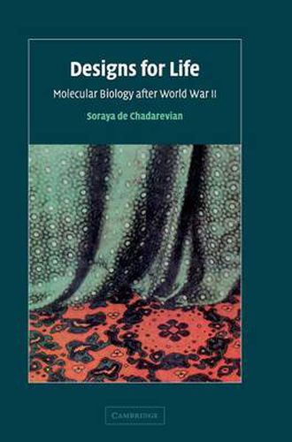 Cover image for Designs for Life: Molecular Biology after World War II