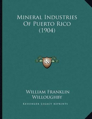 Cover image for Mineral Industries of Puerto Rico (1904)