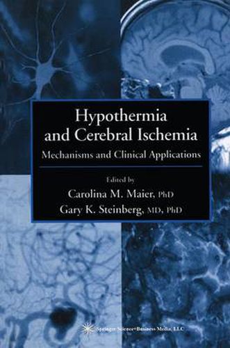 Cover image for Hypothermia and Cerebral Ischemia: Mechanisms and Clinical Applications