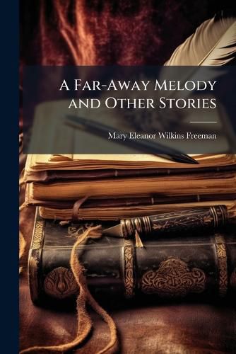Cover image for A Far-Away Melody and Other Stories