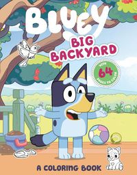 Cover image for Bluey: Big Backyard: A Coloring Book