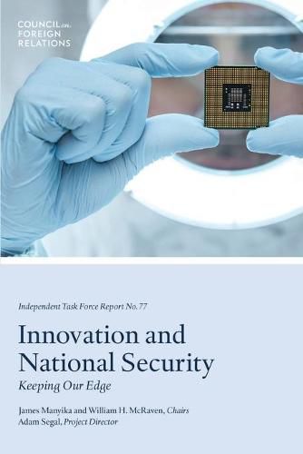 Cover image for Innovation and National Security: Keeping Our Edge